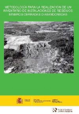 Kniha Metodología para la realización de un inventario de instalaciones de residuos mineros cerradas o aba 