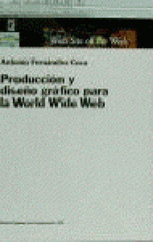 Könyv Producción y diseño gráfico para la world wide web Fernández-Coca