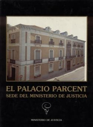 Kniha El palacio parcent, sede del ministerio de justicia TOVAR MARTIN