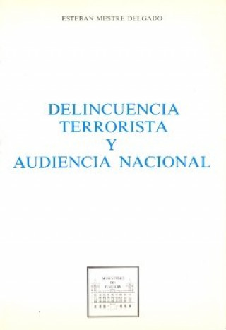 Kniha Delincuencia terrorista y audencia nacional MESTRE DELGADO