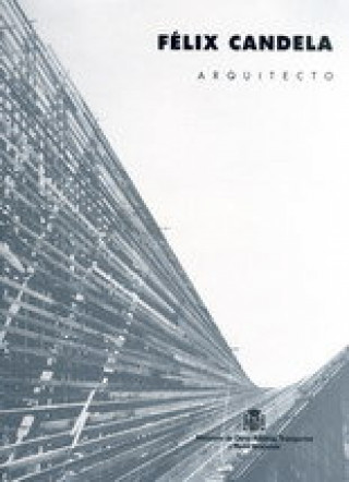 Könyv F?lix Candela, arquitecto SEGU­