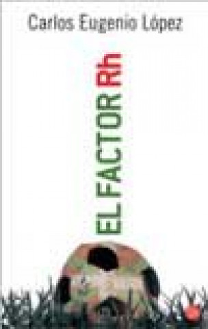 Knjiga FACTOR RH, EL PDL LOPEZ
