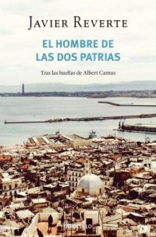 Carte EL HOMBRE DE LAS DOS PATRIAS REVERTE