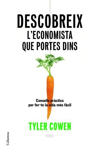 Kniha Descobreix l'economista que portes dins Cowen