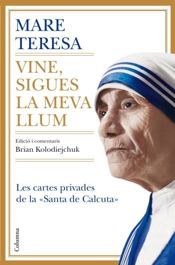 Kniha Vine, sigues la meva llum Madre Teresa de Calcuta