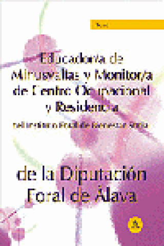 Kniha Educador/a de minusvalias y monitor/a de centro ocupacional y residencia del instituto foral de bien Editorial Mad