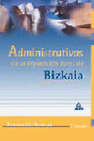 Könyv Administrativos de la diputacion foral de bizkaia (promocion interna). Temario *** Ojo *** Del Castillo Torres