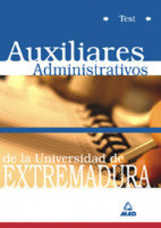 Kniha Auxiliares Administrativos, Universidad de Extremadura. Test CALVO PRIETO