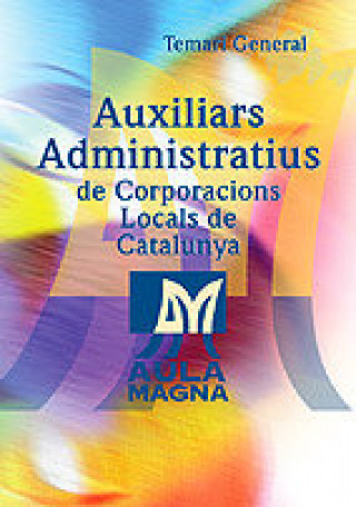Kniha Auxiliars Administratius, Corporacions Locals de Catalunya. Temario DESONGLES CORRALES