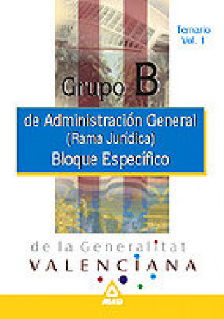 Kniha Grupo b. Administracion general de la generalitat valenciana (rama juridica). Temario bloque. Especi MARTOS NAVARRO