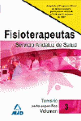 Könyv Fisioterapeutas del Servicio Andaluz de Salud. Temario parte espec­ffica. Volumen III TEMA3 MAD
