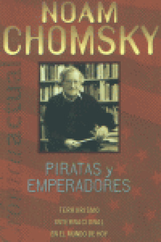 Kniha PIRATAS Y EMPERADORES CA CHOMSKY