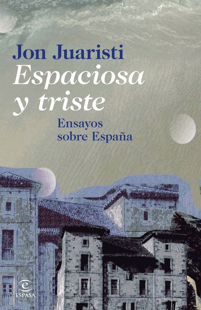 Book Espaciosa y triste Juaristi