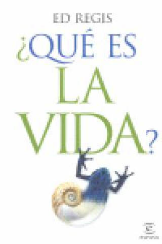Book ¿Qué es la vida? ED REGIS