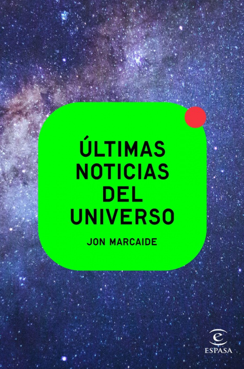 Buch ULTIMAS NOTICIAS DEL UNIVERSO JON MARCAIDE