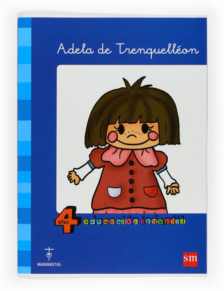 Könyv Adela de Trenquelléon. 4 años Educación Infantil. Compañía de María Equipo de autores de la Compañia de María
