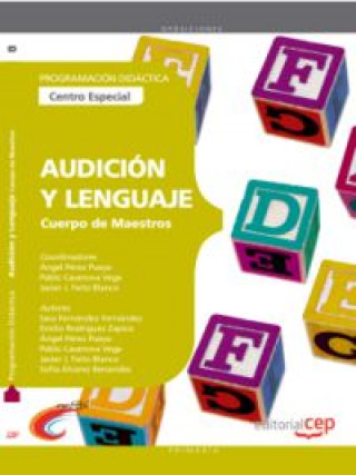 Livre Cuerpo de Maestros. Audición y Lenguaje (Centro Especial). Programación Didáctica 