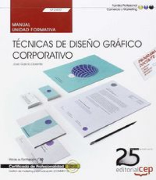 Carte Manual. Técnicas de diseño gráfico corporativo (UF2400). Certificados de profesionalidad. Gestión de García Llorente