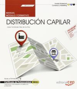 Könyv Manual. Distribución capilar (MF1012_3). Certificados de profesionalidad. Organización del transport Fernández Díez de los Ríos