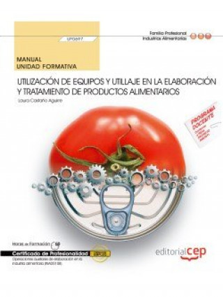 Kniha Manual. Utilización de equipos y utillaje en la elaboración y tratamiento de productos alimentarios Laura Castaño Aguirre