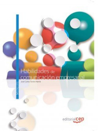 Kniha Habilidades de comunicación empresarial. Manual teórico José Carlos Torres Martín