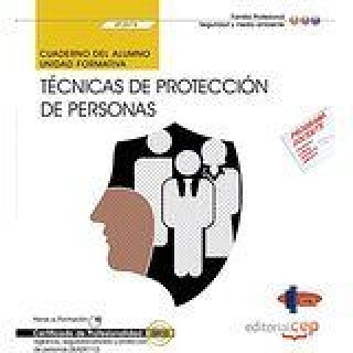 Książka Cuaderno del alumno. Técnicas de protección de personas (UF2676). Certficados de Profesionalidad. Vi Formación y Especialización en Seguridad (FYES)