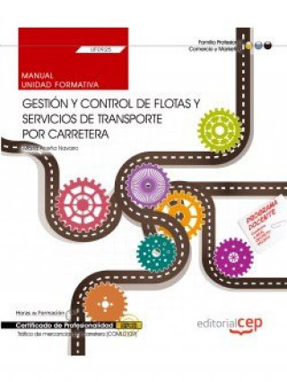 Könyv Manual. Gestión y control de flotas y servicios de transporte por carretera (UF0925). Certificados d Marta Aceña Navarro