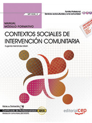 Könyv Manual. Contextos sociales de intervención comunitaria (MF1038_3). Certificados de profesionalidad. Hernández Marín