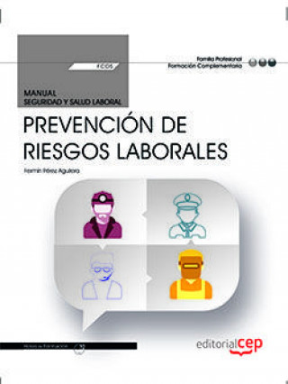Книга Manual. Prevención de Riesgos Laborales (FCOS01). Formación complementaria. Certificados de profesio Pérez Aguilera