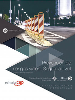 Kniha Prevención de riesgos viales. seguridad vial (TMVI041PO). Especialidades formativas Víctor Carmona Herguedas