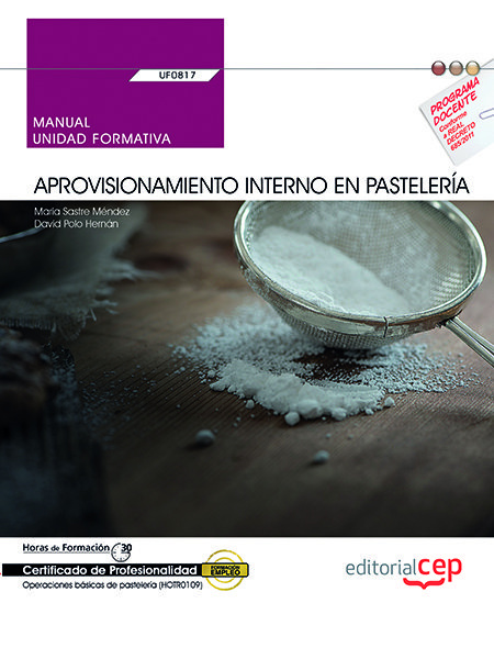 Kniha Manual. Aprovisionamiento interno en pastelería (UF0817). Certificados de profesionalidad. Operacion Sastre Méndez