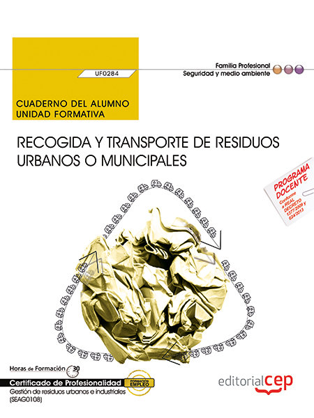 Könyv Cuaderno del alumno. Recogida y transporte de residuos urbanos o municipales (UF0284). Certificados López Pérez