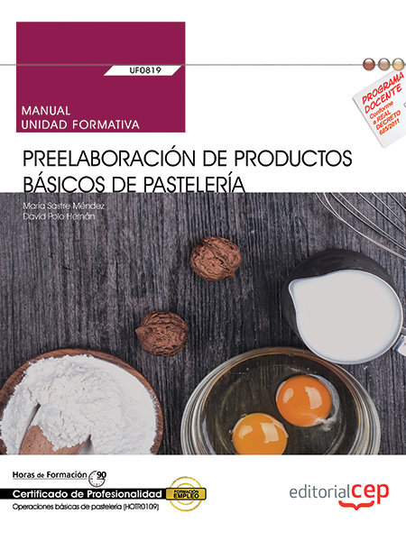Kniha Manual. Preelaboración de productos básicos de pastelería (UF0819). Certificados de profesionalidad. Sastre Méndez