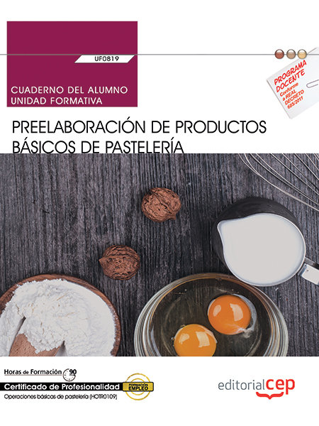 Kniha Cuaderno del alumno. Preelaboración de productos básicos de pastelería (UF0819). Certificados de pro Sastre Méndez