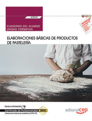Kniha Cuaderno del alumno. Elaboraciones básicas de productos de pastelería (UF0820). Certificados de prof Sastre Méndez