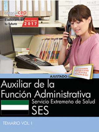 Kniha AUXILIAR DE LA FUNCION ADMINISTRATIVA. SERVICIO EXTREMEÑO DE SALUD. TEMARIO VOL. 