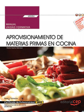Kniha Manual. Aprovisionamiento de materias primas en cocina (UF0054). Certificados de profesionalidad. Op Sastre Méndez