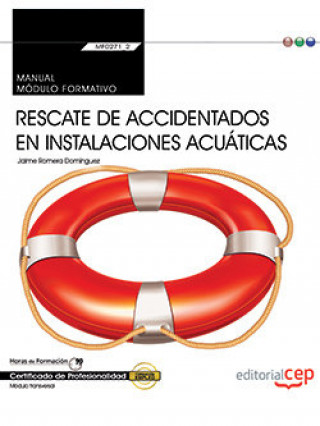 Carte Manual. Rescate de accidentados en instalaciones acuáticas (MF0271_2: Transversal). Certificados de Romera Domínguez