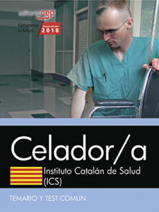 Kniha Celador/a. Instituto Catalán de Salud (ICS). Temario y test común CEP