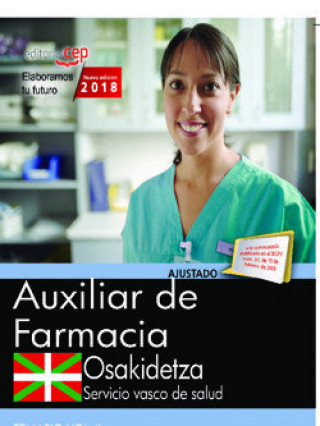 Könyv Auxiliar de Farmacia. Servicio vasco de salud-Osakidetza. Temario. Vol.II 