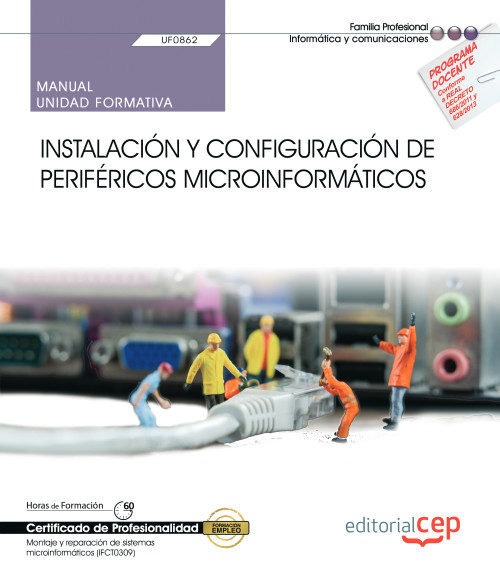 Carte Manual. Instalación y configuración de periféricos microinformáticos (UF0862). Certificados de profe 