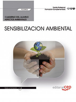 Книга Cuaderno del alumno. Sensibilizacion ambiental (FCOA02). Formación complementaria Alejandro Fernández Arbaizar