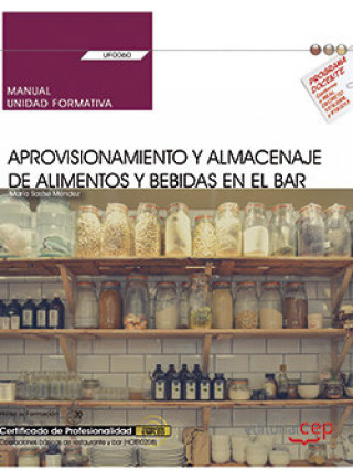 Kniha Manual. Aprovisionamiento y almacenaje de alimentos y bebidas en el bar (UF0060). Certificados de pr Sastre Méndez