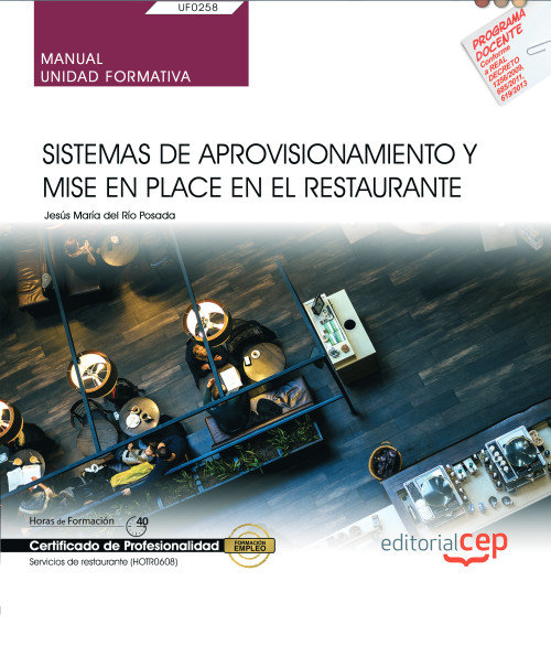 Könyv Manual. Sistemas de aprovisionamiento y mise en place en el restaurante (UF0258). Certificados de pr del Río Posada