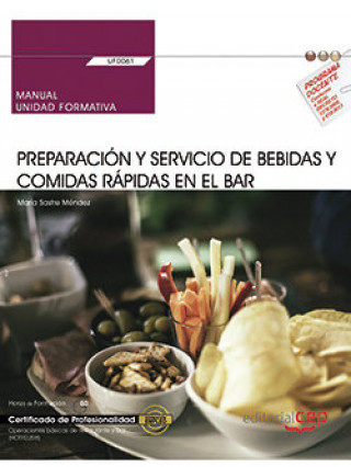 Kniha Manual. Preparación y servicio de bebidas y comidas rápidas en el bar (UF0061). Certificados de prof Sastre Méndez