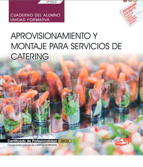 Carte Cuaderno del alumno. Aprovisionamiento y montaje para servicios de catering (UF0062). Certificados d Sastre Méndez