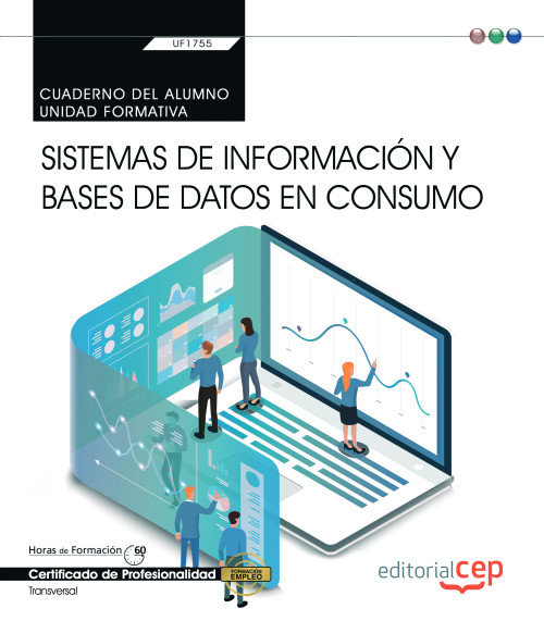 Книга Cuaderno del alumno. Sistemas de información y bases de datos en consumo (Transversal: UF1755). Cert Rivera Cuello