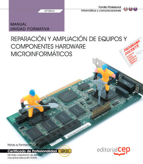 Könyv Manual. Reparación y ampliación de equipos y componentes hardware microinformáticos (UF0863). Certif 