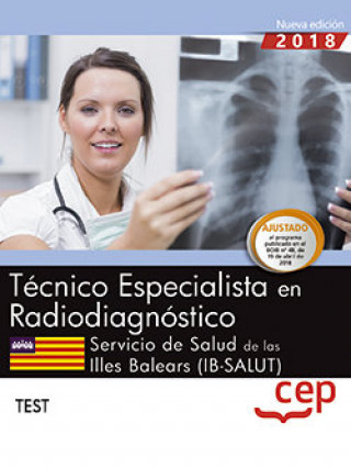 Könyv Técnico/a especialista en radiodiagnóstico. Servicio de Salud de las Illes Balears (IB-SALUT). Test CEP