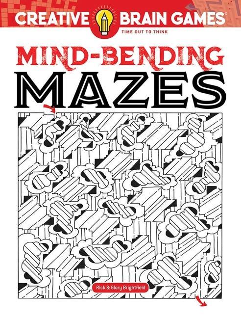 Kniha Creative Brain Games Mind-Bending Mazes RICK BRIGHTFIELD